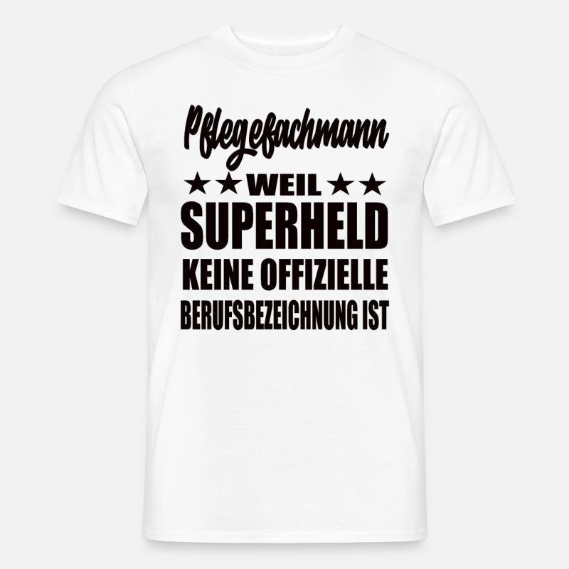 Pflegefachman Superheld Spruch - Männer T-Shirt - Weiß