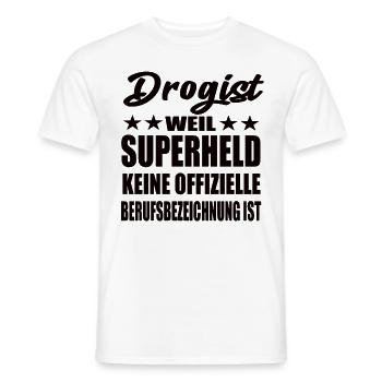 Drogist Superheld Spruch - Männer T-Shirt - Weiß - Vorne - AI Model Male 178 dark (178cm)