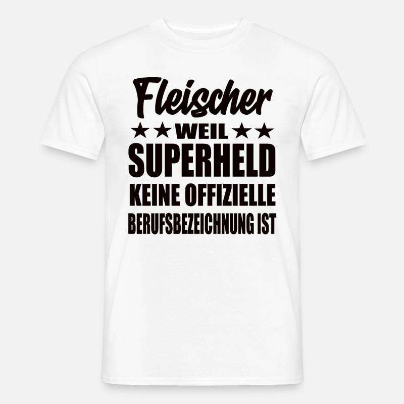 Fleischer Superheld Spruch - Männer T-Shirt - Weiß