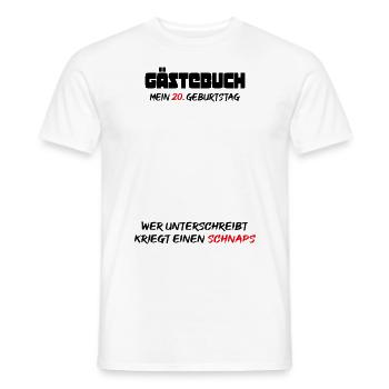 Gästeliste 20 Geburtstag- Bekomm einen Schnaps - Männer T-Shirt - Weiß - Vorne - AI Model Male 178 dark (178cm)