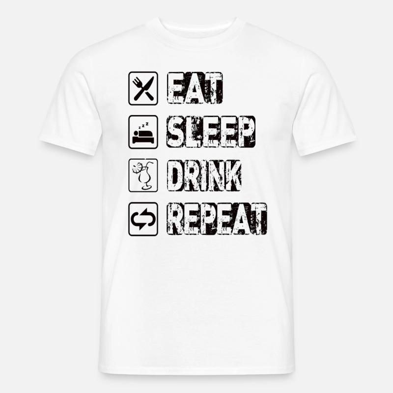 Eat Sleep Drink Repeat - Männer T-Shirt - Weiß