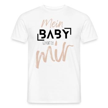 MEIN BABY gehört zu mir - Männer T-Shirt - Weiß - Vorne - AI Model Male 178 dark (178cm)