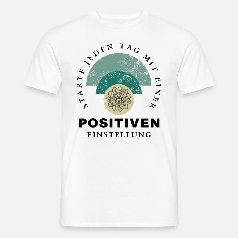 POSITIVE EINSTELLUNG MINDSET Motivation - Männer T-Shirt - Weiß