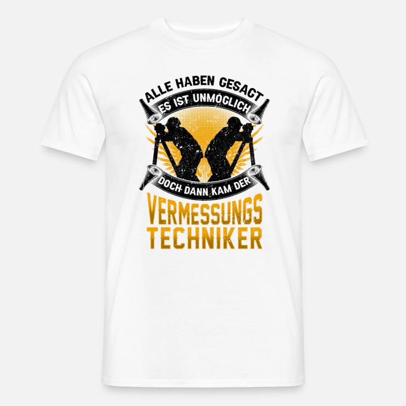 Vermessungstechniker unmöglich Vermesser - Männer T-Shirt - Weiß
