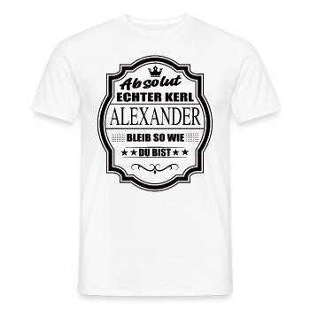 Absolut Echter Kerl Alexander Bleib So Wie Du Bist - Männer T-Shirt - Weiß - Vorne - AI Model Male 178 dark (178cm)
