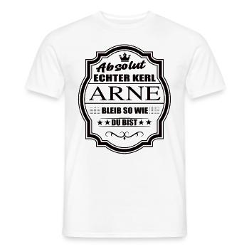 Absolut Echter Kerl Arne Bleib So Wie Du Bist - Männer T-Shirt - Weiß - Vorne - AI Model Male 178 dark (178cm)