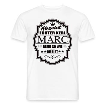 Absolut Echter Kerl Marc Bleib So Wie Du Bist - Männer T-Shirt - Weiß - Vorne - AI Model Male 178 dark (178cm)