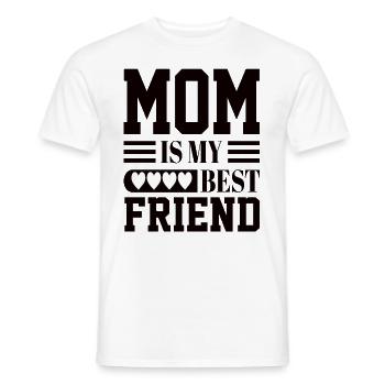 Mom Is My Bestfriend - Männer T-Shirt - Weiß - Vorne - AI Model Male 178 dark (178cm)