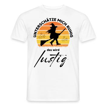 HEXE Unterschätze mich ruhig, das wird lustig - Männer T-Shirt - Weiß - Vorne - AI Model Male 178 dark (178cm)