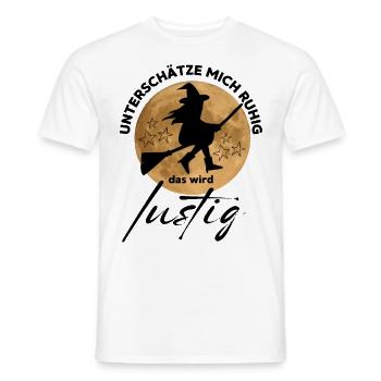 HEXE Unterschätze mich ruhig, das wird lustig - Männer T-Shirt - Weiß - Vorne - AI Model Male 178 dark (178cm)