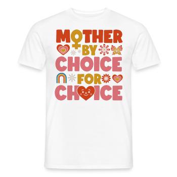 Feminist Mother By Choice For - Männer T-Shirt - Weiß - Vorne - AI Model Male 178 dark (178cm)