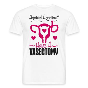 Feminist Against Abortion? Have A - Männer T-Shirt - Weiß - Vorne - AI Model Male 178 dark (178cm)