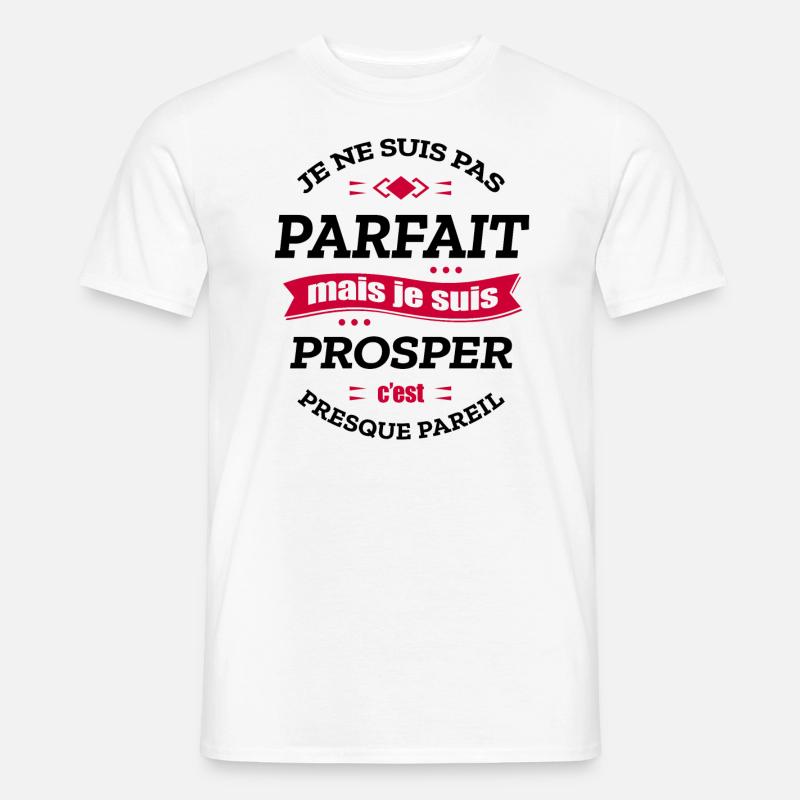 PROSPER PARFAIT - PRENOM PROSPER - T-shirt homme - blanc