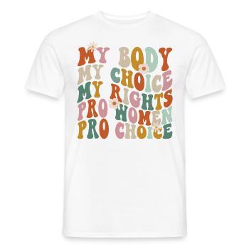 Feminist My Body My Choice My - Männer T-Shirt - Weiß - Vorne - AI Model Male 178 dark (178cm)