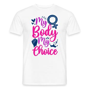 Feminist My Body My Choice - Men's T-Shirt - white - Front - AI Model Male 178 dark (178cm)