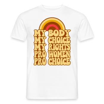Feminist My Body My Choice My - Männer T-Shirt - Weiß - Vorne - AI Model Male 178 dark (178cm)