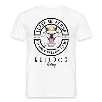 Bulldogge Bulldog Bulldoggen - Männer T-Shirt - Weiß - Vorne - AI Model Male 178 dark (178cm)