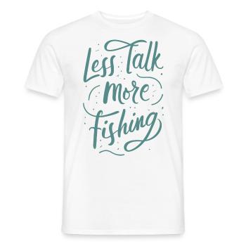 Less Talk More Fishing Angelbekleidung - Männer T-Shirt - Weiß - Vorne - AI Model Male 178 dark (178cm)