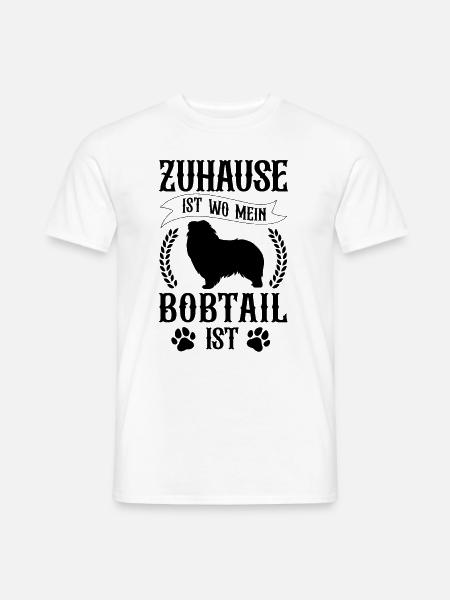 Bobtail ist mein Zuhause Old English Sheepdog - Männer T-Shirt - Weiß