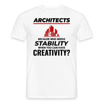Architects: Embrace Creativity over Stability - Men's T-Shirt - white - Front - AI Model Male 178 dark (178cm)