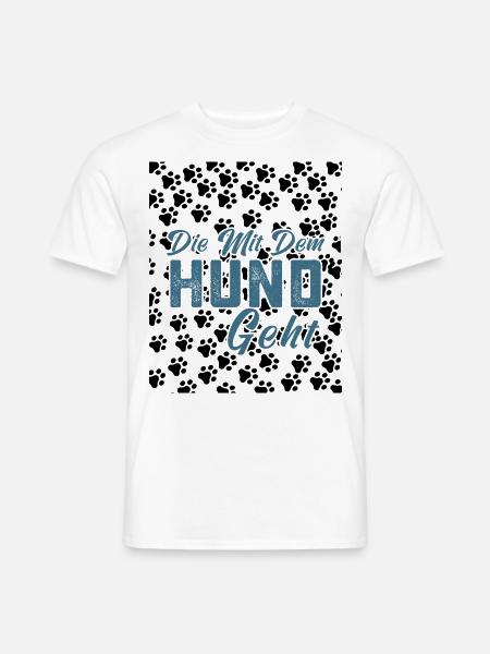 Die mit dem Hund geht. Hundehalterin.Hund. - Männer T-Shirt - Weiß
