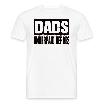 Dads Underpaid Heroes Dad Saying Dad Father's Day - Men's T-Shirt - white - Front - AI Model Male 178 dark (178cm)