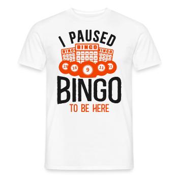 Bingo Player I Paused Bingo To Be - Men's T-Shirt - white - Front - AI Model Male 178 dark (178cm)