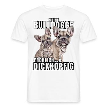 My BULLDOG cheerful & stubborn dog DOGS - Men's T-Shirt - white - Front - AI Model Male 178 dark (178cm)