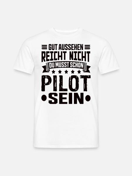Pilot Piloten Piloten Spruch Flugzeuge Fliegen - Männer T-Shirt - Weiß