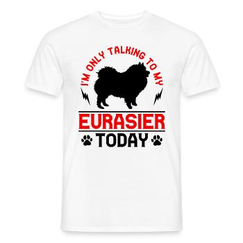Rede nur mit meinem Eurasier Eurasian Spitz - Männer T-Shirt - Weiß - Vorne - AI Model Male 178 dark (178cm)