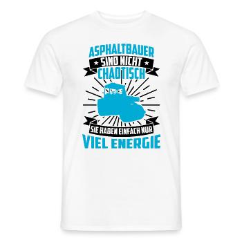 Asphalt construction is not chaotic road construction - Men's T-Shirt - white - Front - AI Model Male 178 dark (178cm)