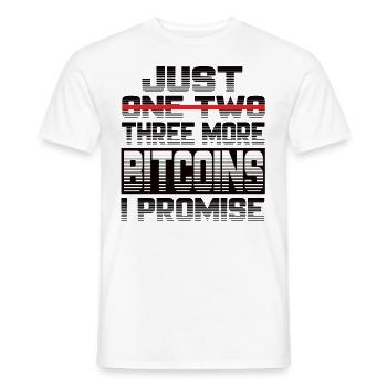 Just One More Bitcoin I Promise Bitcoin Btc Crypto - Men's T-Shirt - white - Front - AI Model Male 178 dark (178cm)
