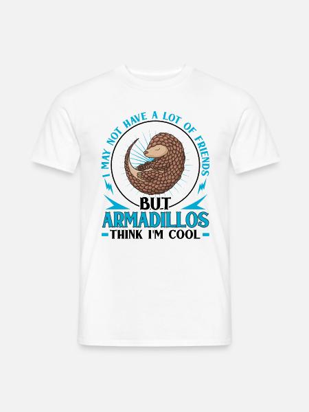 Gürteltiere finden mich cool Armadillo Gürteltier - Männer T-Shirt - Weiß