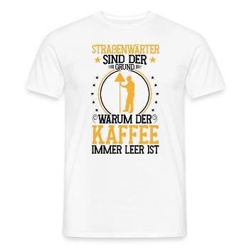 Road maintenance worker is the reason Chausseewärter - Men's T-Shirt - white - Front - AI Model Male 178 dark (178cm)