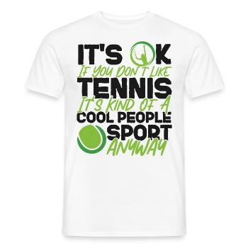 Funny Tennis Player Racket It's Ok - Männer T-Shirt - Weiß - Vorne - AI Model Male 178 dark (178cm)
