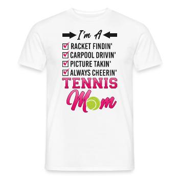 Funny Tennis Player Racket Mom I'm - Männer T-Shirt - Weiß - Vorne - AI Model Male 178 dark (178cm)