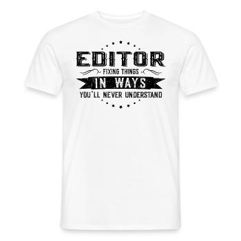 Editor Colleagues Gift Profession Saying Funny - Men's T-Shirt - white - Front - AI Model Male 178 dark (178cm)