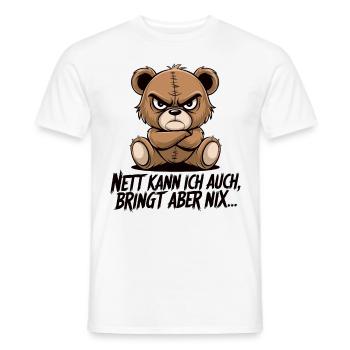 Nett Kann Ich Auch Bringt Aber Nix Teddy - Männer T-Shirt - Weiß - Vorne - AI Model Male 178 dark (178cm)