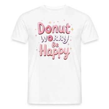 Donut Worry Be Happy – Funny Donut Saying Donut - Men's T-Shirt - white - Front - AI Model Male 178 dark (178cm)