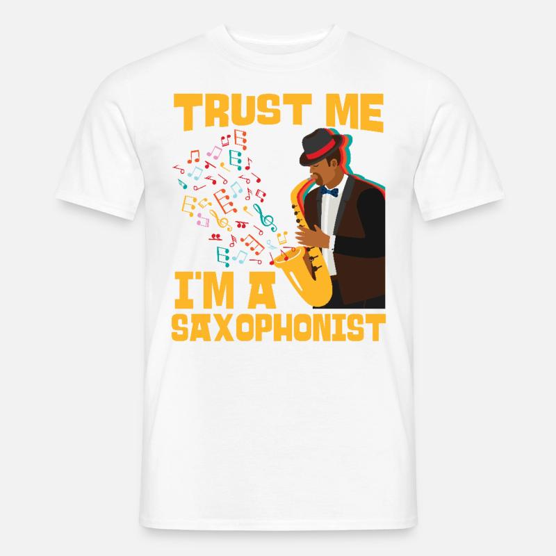 Saxophone Trust Me I'm A - Männer T-Shirt - Weiß