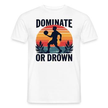 Dominer ou noyer – Motif sportif pour les athlètes - T-shirt homme - blanc - Devant - AI Model Male 178 dark (178cm)