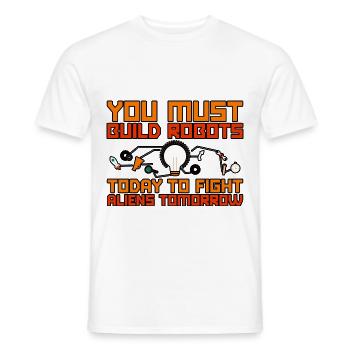 You Must Build Robots Today To Fight Aliens 2 - Männer T-Shirt - Weiß - Vorne - AI Model Male 178 dark (178cm)