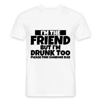Je suis ivre aussi s’il vous plaît trouver quelqu’un d’autre 2 - T-shirt homme - blanc - Devant - AI Model Male 178 dark (178cm)