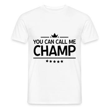 You Can Call Me Champ 4 - Men's T-Shirt - white - Front - AI Model Male 178 dark (178cm)