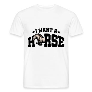 I Want A Horse Horse Rider Equestrian Horse Lover - Männer T-Shirt - Weiß - Vorne - AI Model Male 178 dark (178cm)