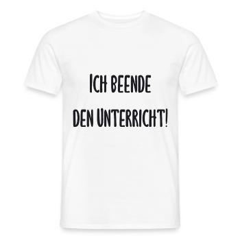 Lehrer - Ich beende den Unterricht - Männer T-Shirt - Weiß - Vorne - AI Model Male 178 dark (178cm)