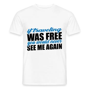 Si voyager était gratuit, je ne me reverrais jamais 3 - T-shirt homme - blanc - Devant - AI Model Male 178 dark (178cm)