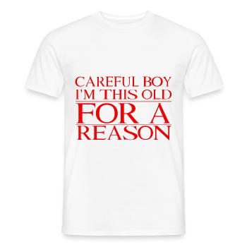 Careful Boy, I'm This Old For A Reason 3 - Männer T-Shirt - Weiß - Vorne - AI Model Male 178 dark (178cm)