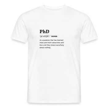 PhD (Promotion) Definition Clean Edition - Männer T-Shirt - Weiß - Vorne - AI Model Male 178 dark (178cm)