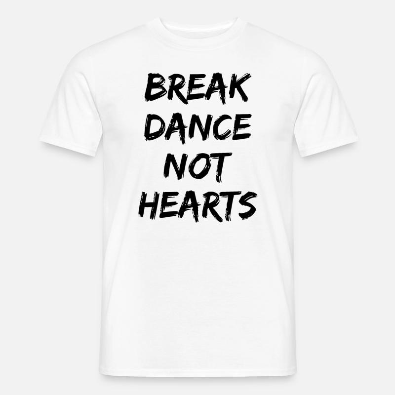 Breakdance Breakdancing Breakdancer Lustige Sprüche - Männer T-Shirt - Weiß